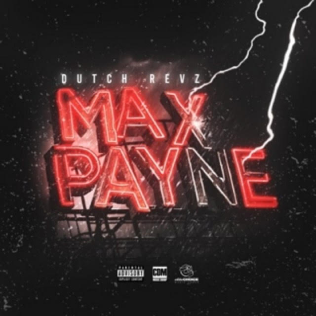 Dutch Revz – “Max Payne”