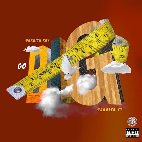 [New Music] SakRite YT (feat. SakeRite Ray) – Go Big @sryt_ @sakeriteyt_