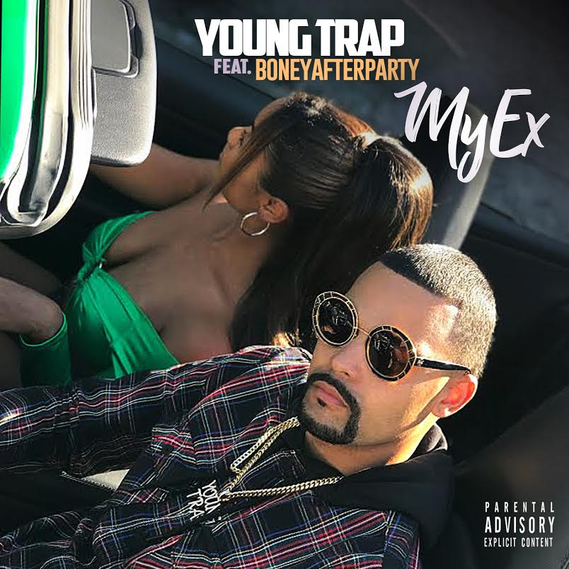 Young Trap Ft Boneyafterparty – “My Ex” @youngtrapmuzic