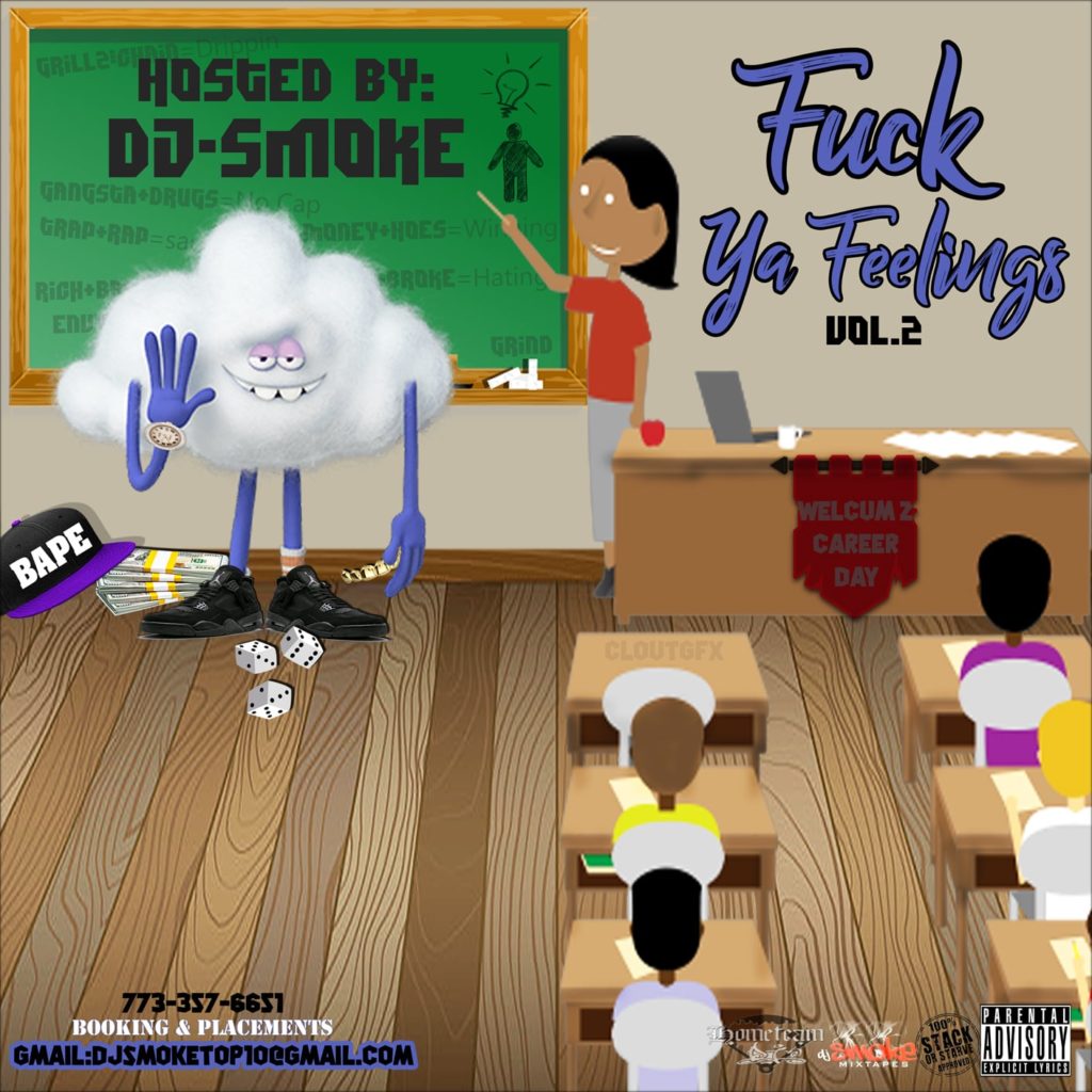 Dj Smoke – F*ck Ya Feelings Vol. 2 | @DjSmokeMixtapes