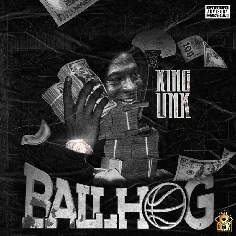 [Single] King Unk – Ball Hog [prod by T23zy] | @iamdcon