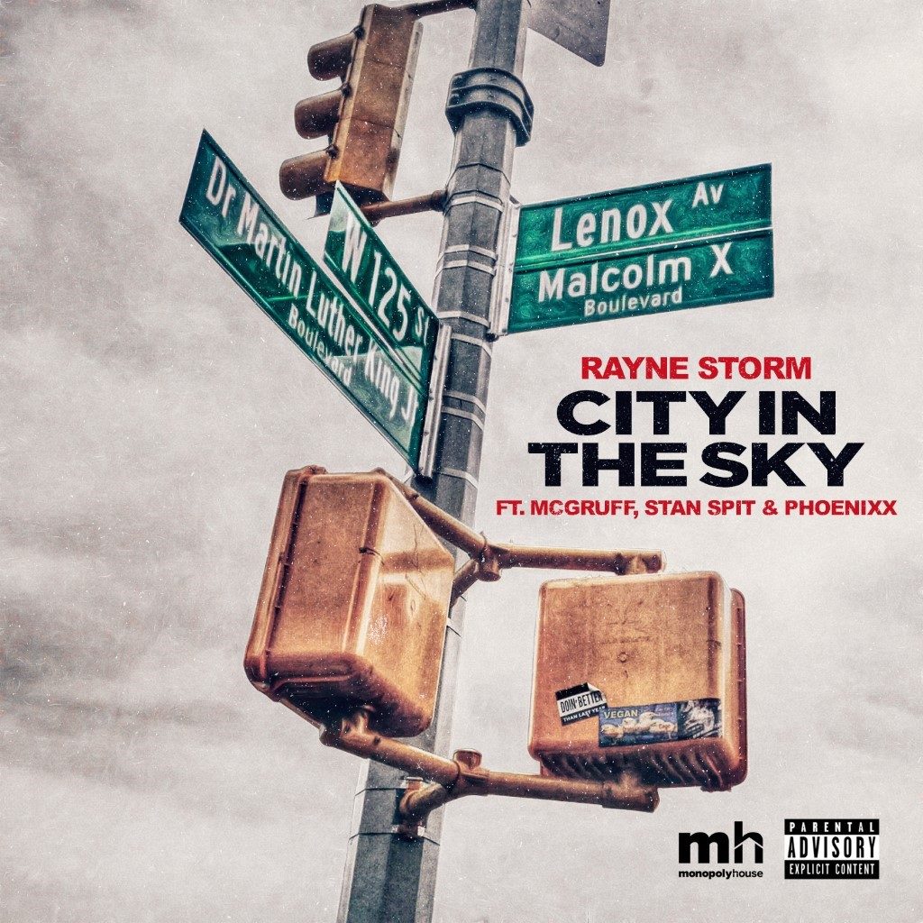 HARLEM RAPPERS RAYNE STORM, MCGRUFF AND STAN SPIT  TEAM UP FOR THE NEW SONG “CITY IN THE SKY” 