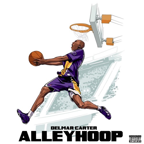 Delmar Carter releases new record “Alley Hoop” @DelmarCarter12
