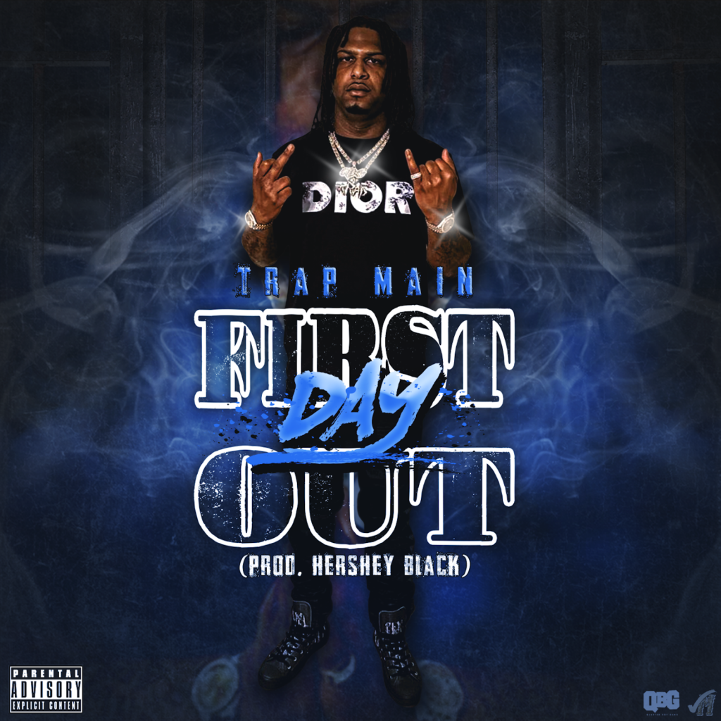 Trap Main  (@Qbg_trapmain) – “First Day Out”