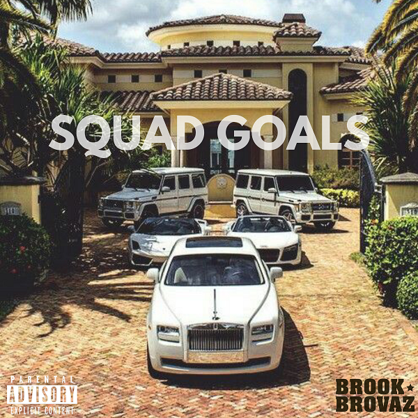 Brook Brovaz – Squad Goals