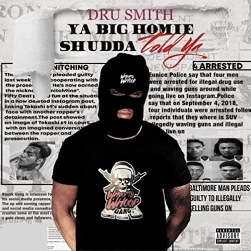 [EP] Dru Smith – “Ya Big Homie Shudda Told Ya”