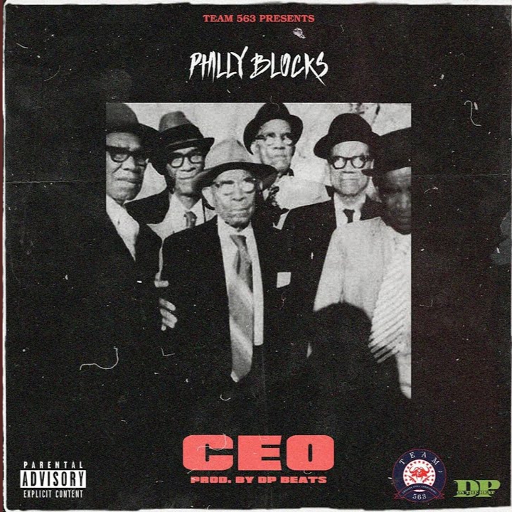 New Single Philly Blocks (@PhillyBlocks) – CEO (Prod. By DP Beats) @phillyblocks