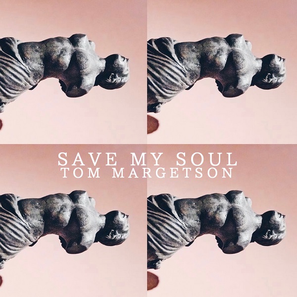 Tom Margetson – Save My Soul