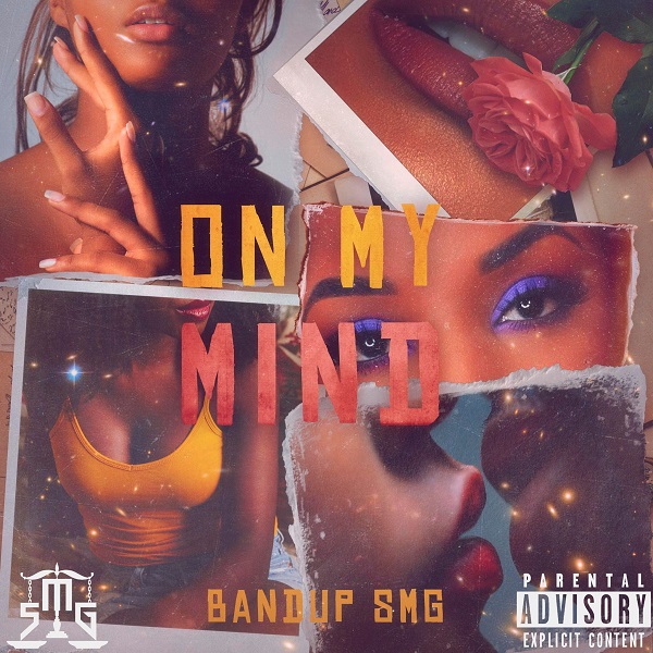 BandupSMG – On My Mind