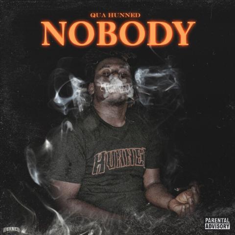Qua Hunned Hits The Internet with “Nobody” (Prod.Yung DZA)