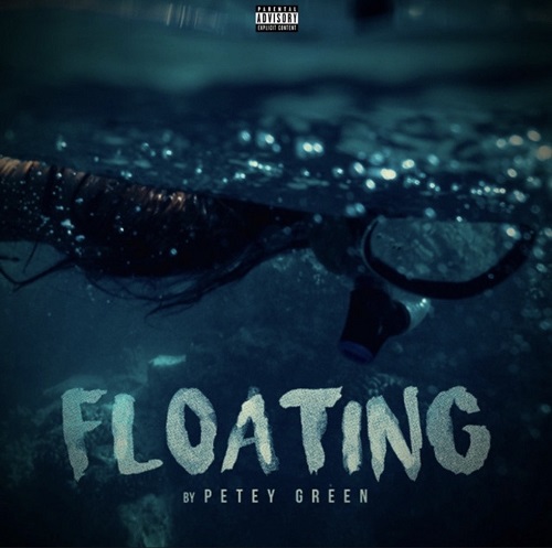 [Single] Petey Green – Floating