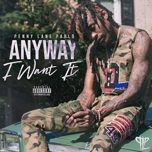 [New Video] Penny Lane Pablo- Anyway I Want It PENNY LANE PABLO