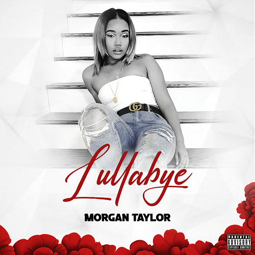 R&B Music Songstress Morgan Taylor Releases “Lullaby” @highonmorgan