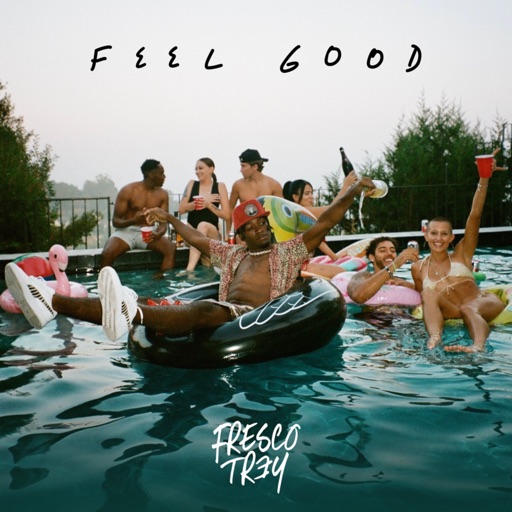 Fresco the Label presents #NewMusic by Fresco Trey titled “Feel Good” prod by Thomas Crager