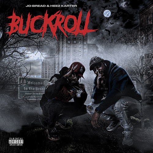 New Music- Jo-Bread ‘Buckroll’ Ft. Heez Karter