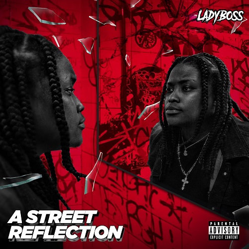 LadyBoss Has The Streets Ready for “A Street Reflection” @paladyboss