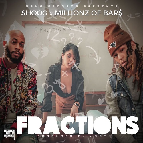 Millionz of Bar$ x Shoog Release New Single “Fractions” Prod by JDOT Beats @millionzofbars