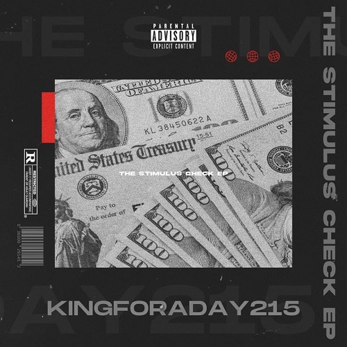 KingForADay215 Really Came Through With “The Stimulus Check” EP @kingforaday215