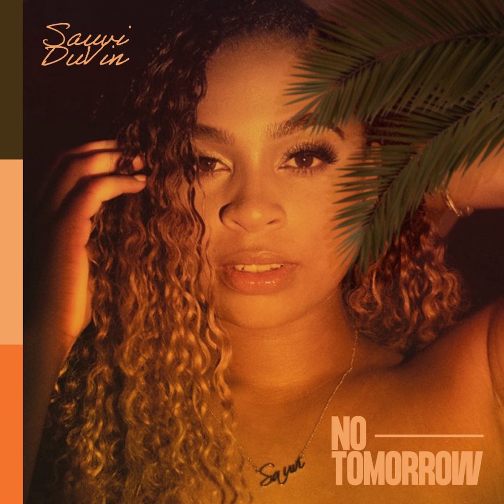 [New Music] Sauvi DuVin – No Tomorrow