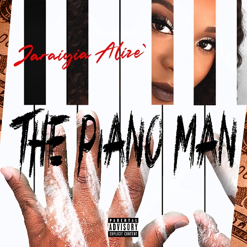 Jaraiyia Alize’ – The Piano Man (OFFICIAL VIDEO) | @JaraiyiaAlize