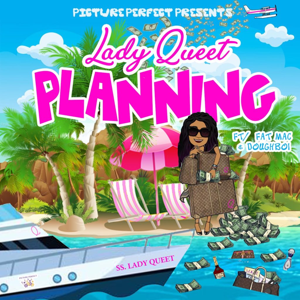 Check out Lady Queet’s new music “Planning”