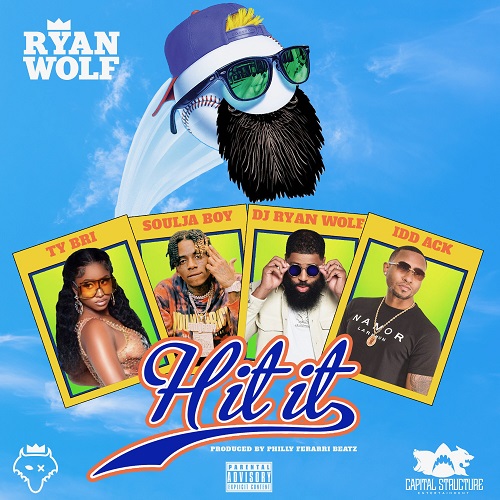 DJ Ryan Wolf Recruits Souljah Boy & Ty Bri for New Single “Hit It”  @djryanwolf
