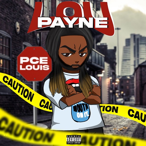 Pce Louis drops his new single ‘Lou Payne’