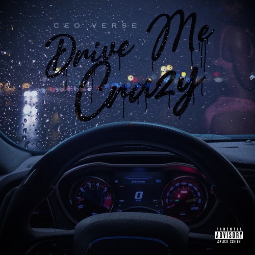 CEO Verse talks to his lady nice with new single ‘Drive Me Crazy’