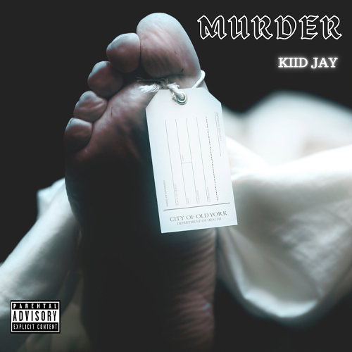 New Music by Kiid Jay – “Murder”