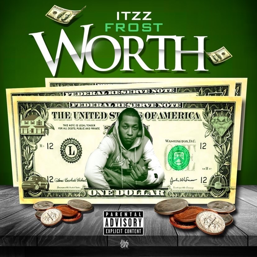 Brand new single ‘Worth’ from rising Brooklyn artist, Itzz Frost