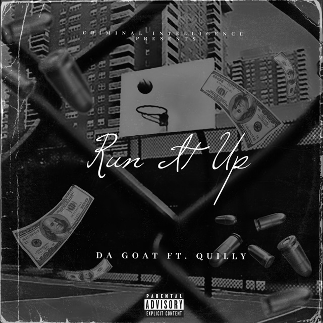 New single From Jersey’s Own, Da Goat “Run It Up”