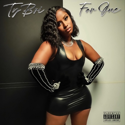 Ty Bri Makes A Return and Drops “For One” Prod by Needlz @tybri