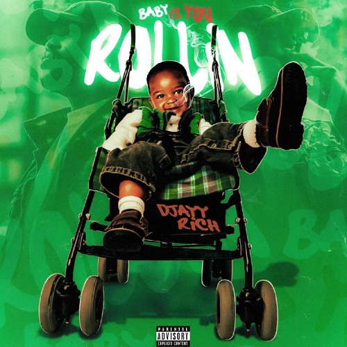 DJayy Rich “Baby is You Rollin”