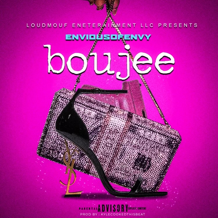 [New Music] Enviousofenvy – Boujee | @enviousofenvy1