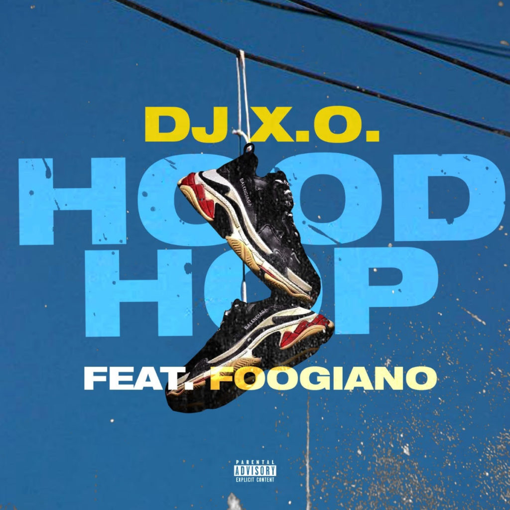 DJ X.O. FEAT FOOGIANO – HOOD HOP @XONoSleep