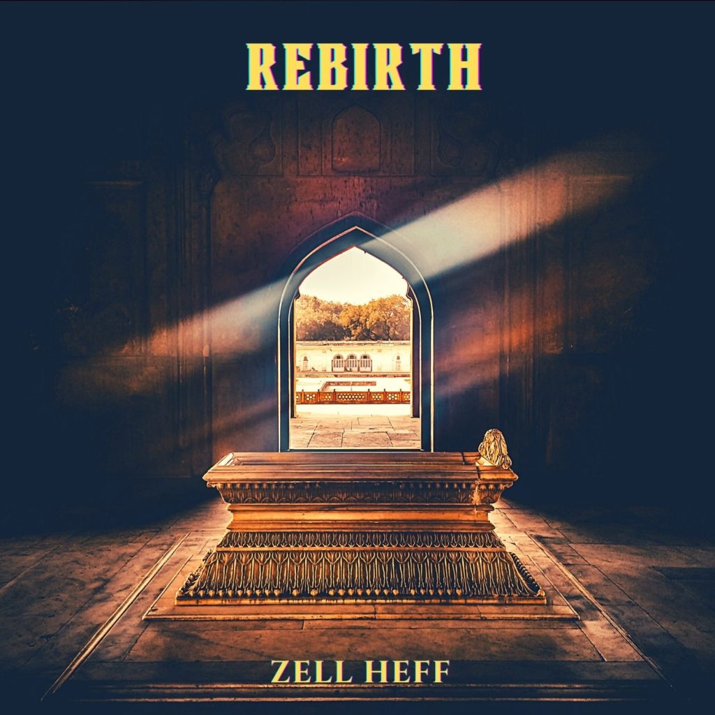 Zell Heff is making lots of noise with his new album ‘Rebirth’ | @Zell_1