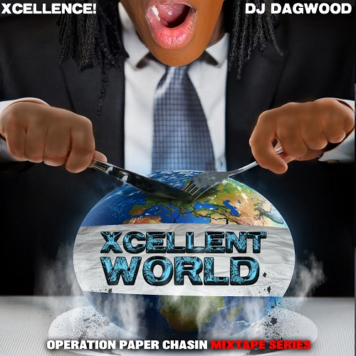Xcellence & DJ Dagwoood Team Up To Release “Xcellent World” @djdagwoodmusic