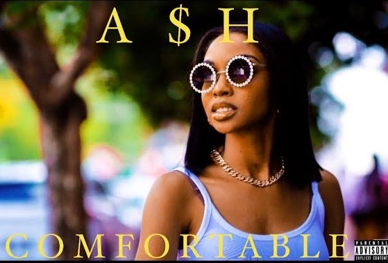 [New Music] A$H- Comfortable