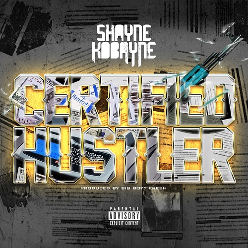 Shayne Kobayne is thriving by any means with new single “Certified Hustler”