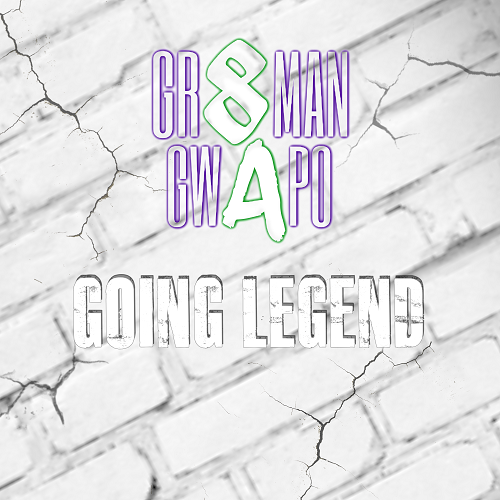 Gr8Man Gwapo New Single “Going Legend”