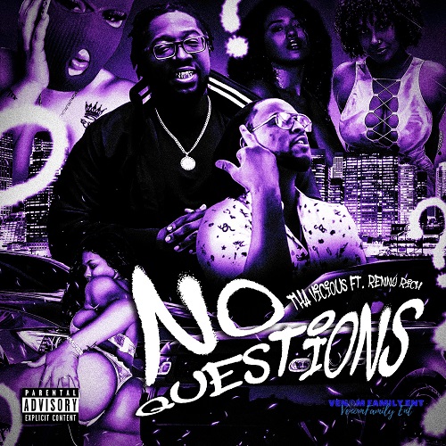 Tha Vicious Unleashes Trap Banger “No Questions” Featuring Renny Rich